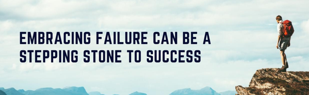  Embracing Failure as a Stepping Stone